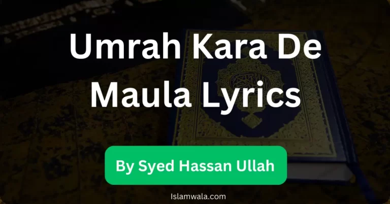 Umrah Kara De Maula Lyrics
