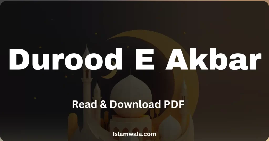 Durood E Akbar, Darood E Akbar PDF