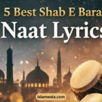Best Shab E Barat Naat Lyrics