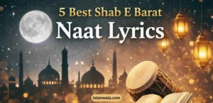 Best Shab E Barat Naat Lyrics