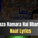 Raza Hamara Hai Bharam Naat Lyrics
