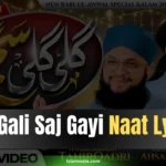 Gali Gali Saj Gayi Naat Lyrics