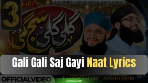 Gali Gali Saj Gayi Naat Lyrics